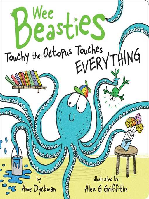 Title details for Touchy the Octopus Touches Everything by Ame Dyckman - Wait list